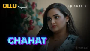 Chahat Episode 6