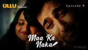 Maa Ka Naka Episode 9