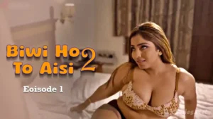 Biwi Ho to Aisi 2 Episode 1
