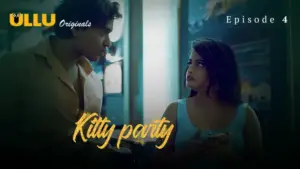 Kitty Party Episode 4